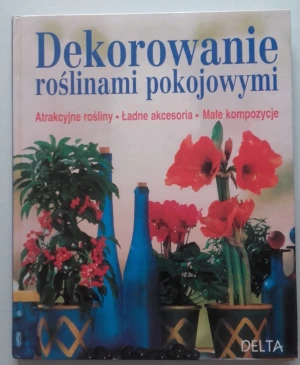 Dekorowanie roślinami pokojowymi - Dorothee Waechter, Jurgen Stork - książka