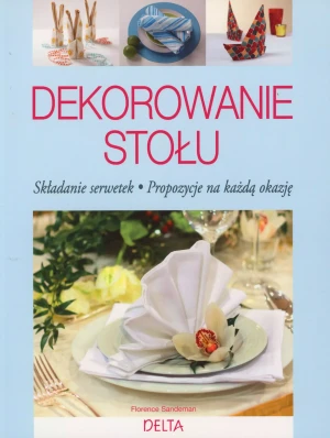 Dekorowanie stołu - Florence Sandeman - książka