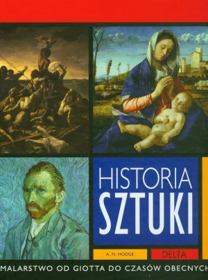 Historia sztuki - Malarstwo od Giotta do czasów obecnych - A.N. Hodge - książka