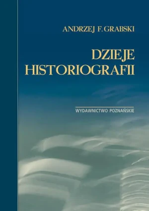 Dzieje historiografii - Rekosz Dariusz - książka