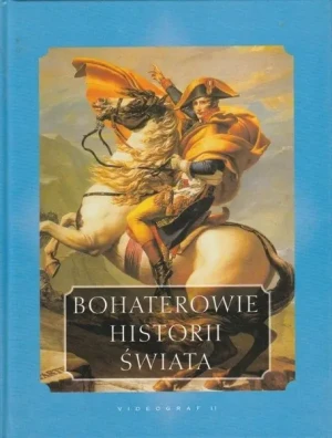 Bohaterowie historii świata - Elżbieta Spadzińska-Żak - książka
