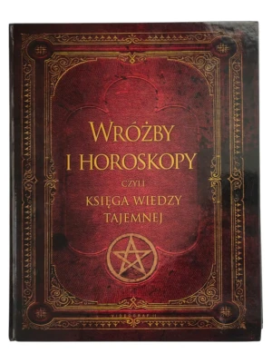 Wróżby i horoskopy czyli księga wiedzy tajemnej - Jennifer O'Hara - książka