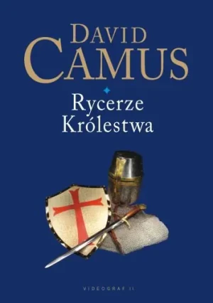 Rycerze królestwa - David Camus - książka