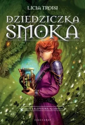 Dziedziczka smoka tom 3 - Troisi Licia - książka