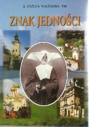 Znak jedności - Józefa Wątroba - książka