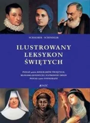 Ilustrowany leksykon świętych - Hanns Michael Schindler WYDANIE 3 UZUPEŁNIONE - PRACA WSPÓLNA - książka
