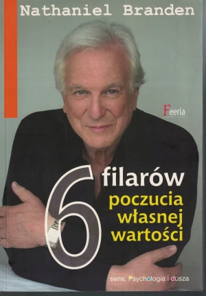 6 filarów poczucia własnej wartości - Nathaniel Branden - książka