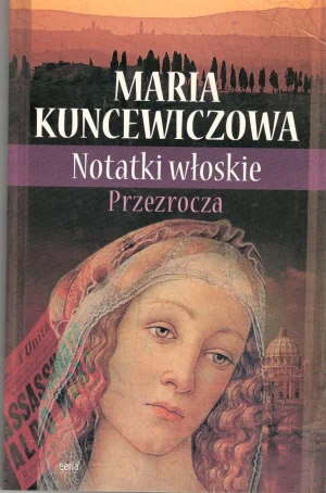 Notatki włoskie. Przezrocza - Maria Kuncewiczowa - książka
