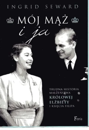 Mój mąż i ja - Ingrid Seward - książka