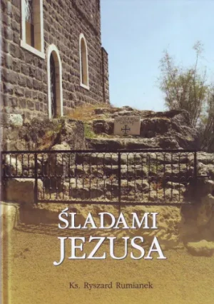 Śladami Jezusa - Rumianek Ryszard - książka