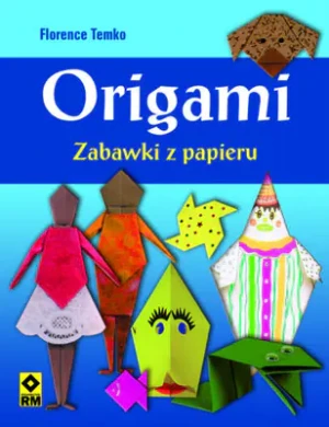 Origami Zabawki z papieru - Temko Florence - książka