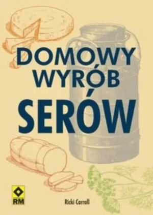 Domowy wyrób serów - Ricki Carroll - książka