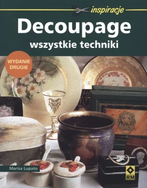 Decoupage. Wszystkie techniki -  - książka