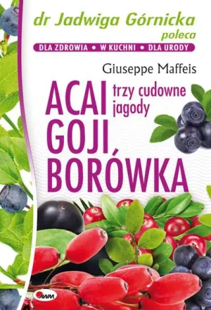 Acai Goji, Borówka - Giuseppe Maffeis - książka