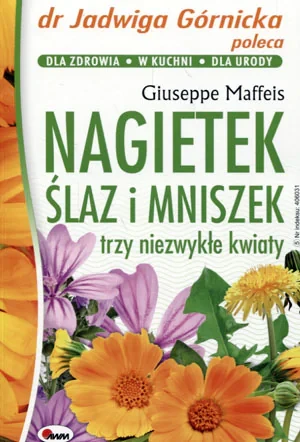 Nagietek, ślaz i mniszek - Maffeis Giuseppe - książka