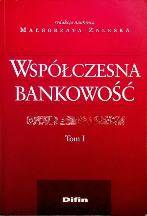 Współczesna bankowość 1 - Zaleska Małgorzata (red.) - książka