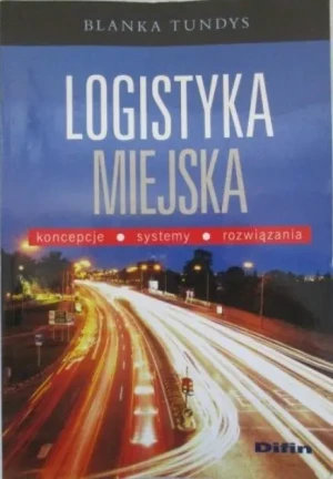 LOGISTYKA MIEJSKA - BLANKA TUNDYS - książka