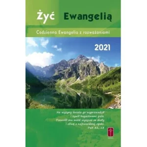 Żyć Ewangelią 2021 Codzienna Ewangelia - praca zbiorowa - książka