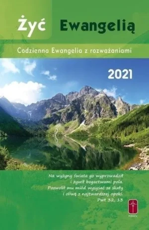 Żyć Ewangelią 2021 Codzienna Ewangelia z rozważaniami - praca zbiorowa - książka