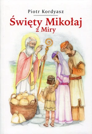 Święty Mikołaj z Miry - Piotr Kordyasz - Piotr Kordyasz - książka