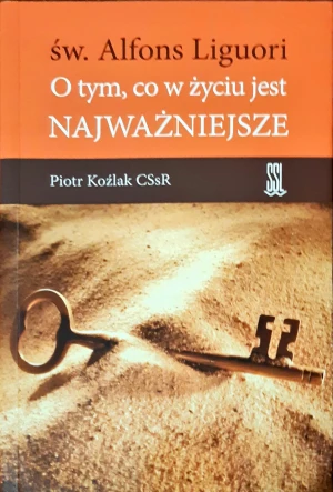 O tym, co w życiu jest najważniejsze - Liguori Alfons św. - książka