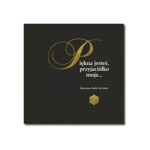 Piękna jesteś, przyjaciółko moja...  - Jan Paweł II - książka