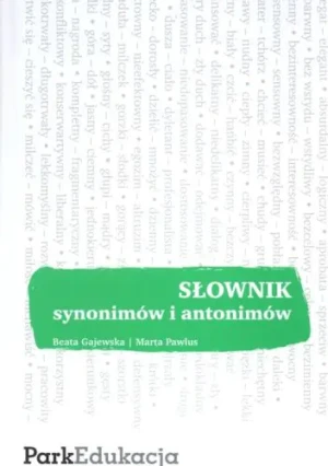 Słownik synonimów i antonimów - Marta Pawlus - książka