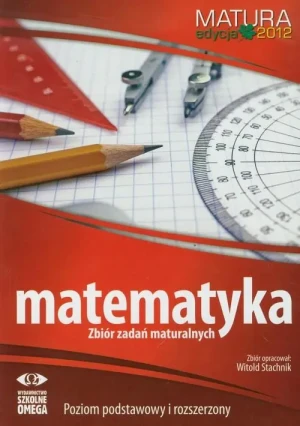 Matematyka Matura 2012 Zbiór zadań maturalnych - Witold Stachnik -  - Witold Stachnik - książka