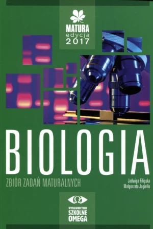 Matura 2017 Biologia Zbiór zadań maturalnych OMEGA - Jadwiga Filipska, Małgorzata Jagiełło - książka