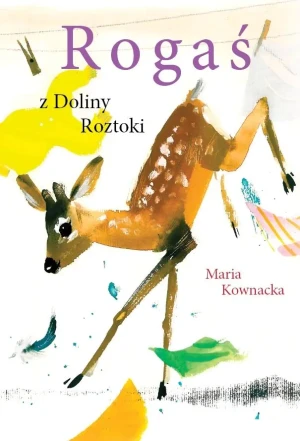 Rogaś z Doliny Roztoki - Maria Kownacka - książka