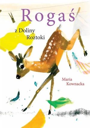 Rogaś z Doliny Roztoki - Maria Kownacka - książka