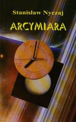 Arcymiara - Nyczaj Stanisław - książka