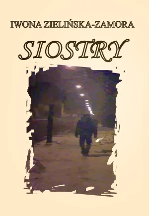 Siostry - Iwona Zielińska-Zamora - książka