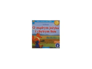 O mądrym jeżyku i chytrym lisie - Lech Tkaczyk - książka