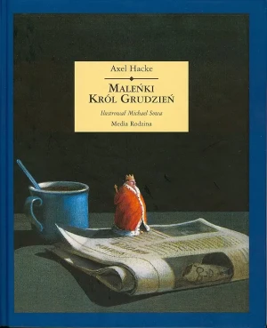 Maleńki król Grudzień - Hacke Axel - książka