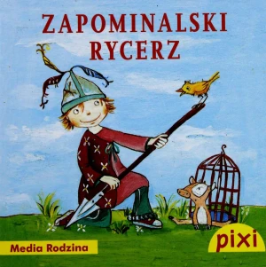 Pixi 1 - Zapominalski Rycerz  Media Rodzina - Petra Wiese - książka
