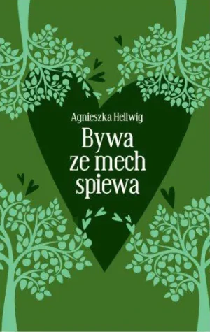 Bywa, że mech śpiewa - Adrian Markowski - książka