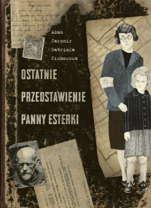 Ostatnie przedstawienie Panny Esterki - Adam Jaromir - książka