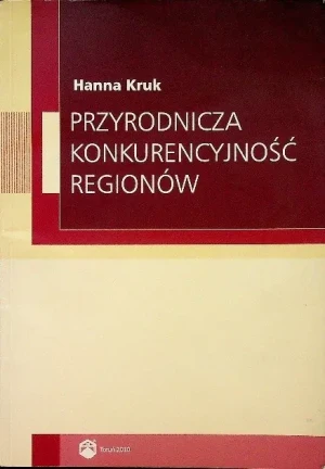 PRZYRODNICZA KONKURENCYJNOŚĆ REGIONÓW - Opracowanie zbiorowe - książka