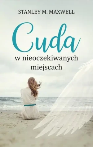 Cuda w nieoczekiwanych miejscach - praca zbiorowa - książka