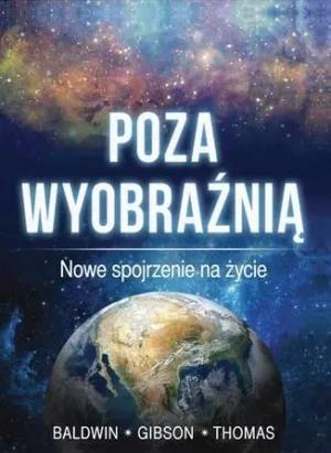 Poza wyobraźnią - J. T. Baldwin, L. J. Gibson, J. D. Thomas - książka