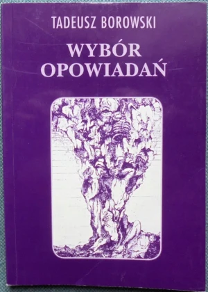 Wybór opowiadań Tadeusz Borowski - Tadeusz Borowski - książka