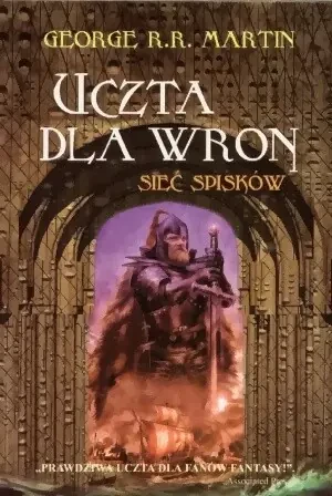 Uczta dla wron Część 2 Sieć spisków - Martin George R.R. - książka