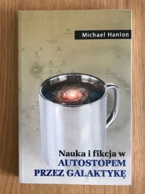 Nauka i Fikcja w "Autostopem Przez Galaktykę" - Hanlon Michael - książka