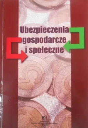 UBEZPIECZENIA GOSPODARCZE I SPOŁECZNE - RED.ELŻBIETA KUCKA - książka