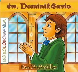 Św. Dominik Sawio - kolorowanka - Ewa Standmuller - książka