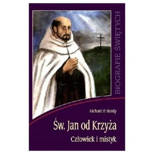 Biografie świętych - Św. Jan od Krzyża - Richard P. Hardy - książka