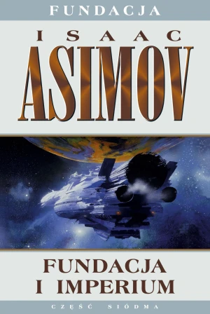 Fundacja i imperium. Fundacja. Tom 7 - Isaac Asimov - książka