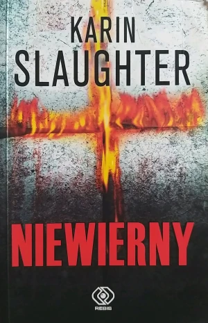 Hrabstwo Grant. Tom 5. Niewierny - Slaughter Karin - książka