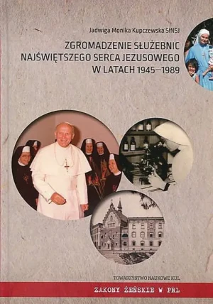 Zgromadzenie Służebnic Najświętszego Serca Jezusowego w latach 1945-1989 - George Orwell - książka